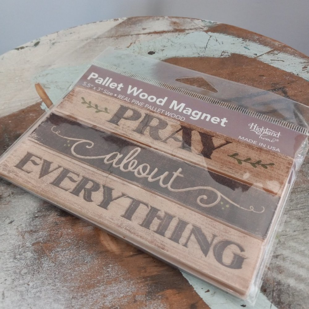 Pallet Wood Magnet "Pray about Everything"